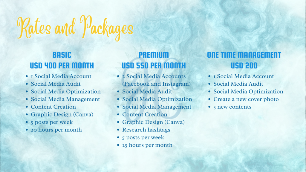 My rates and packages are: Basic (USD 400), Premium (USD 550) and One Time Management (USD 200).
